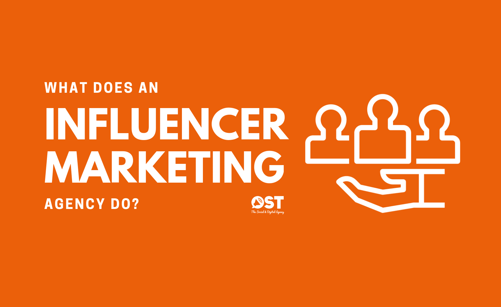 What Does an Influencer Marketing Agency Do?