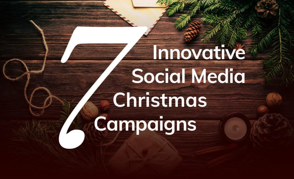 Image for our blog post, 7 Innovative social media Christmas campaigns